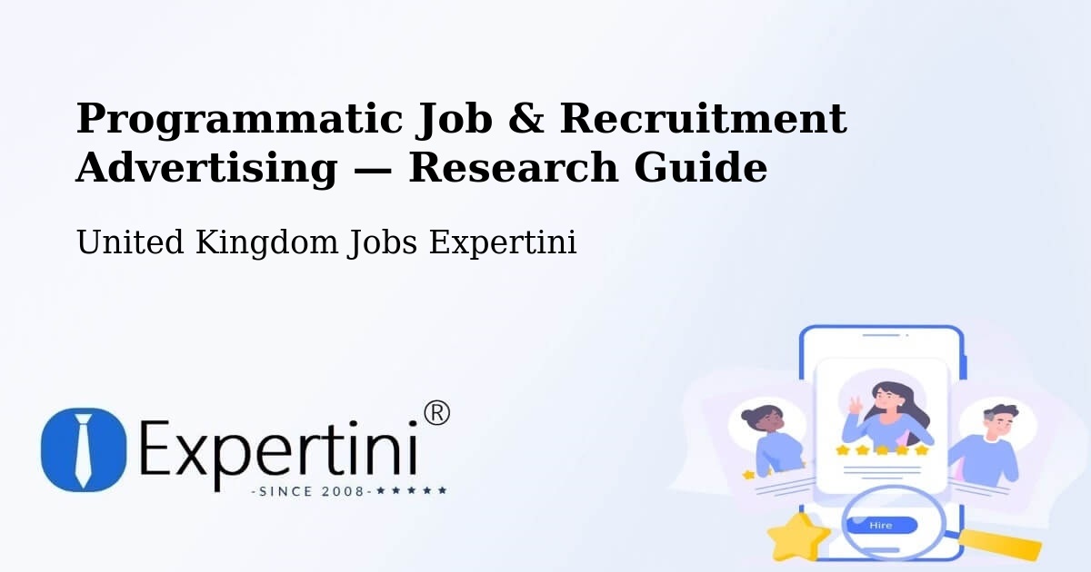 Programmatic Job & Recruitment Advertising — Research Guide – Mostyn